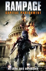 Ярость: Смертная казнь / Rampage: Capital Punishment (2014)
