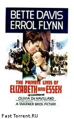 Частная жизнь Елизаветы и Эссекса / The Private Lives of Elizabeth and Essex (1939)