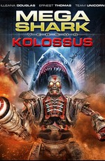 Мега Акула против Колосса / Mega Shark vs. Kolossus (2015)