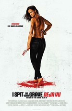 Я плюю на ваши могилы: Дежа вю / I Spit on Your Grave: Deja Vu (2019)