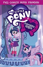 Мой Маленький Пони. Эквестрийские Девушки / My Little Pony. Equestria Girls (2013)